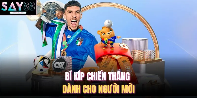 Bí kíp chiến thắng dành cho người mới