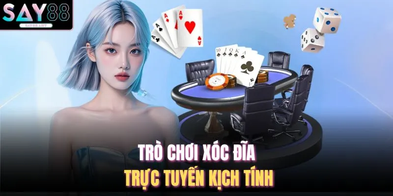 Trò chơi xóc đĩa trực tuyến kịch tính